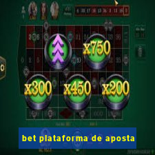 bet plataforma de aposta